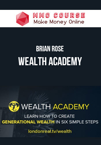 Brian Rose – Wealth Academy