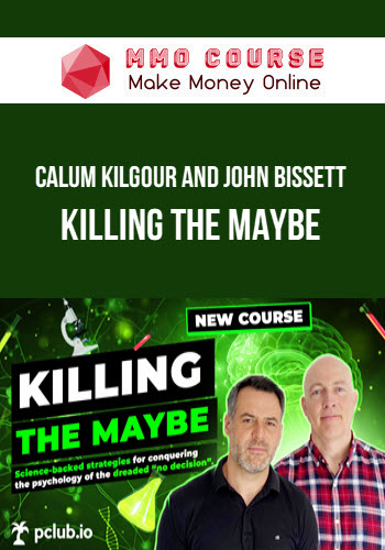 Calum Kilgour and John Bissett – Killing the Maybe