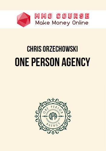 Chris Orzechowski – One Person Agency