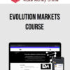 Evolution Markets Course