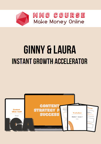 Ginny & Laura – Instant Growth Accelerator