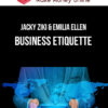 Jacky Ziki & Emilia Ellen – Business Etiquette