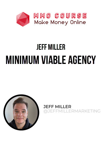 Jeff Miller – Minimum Viable Agency