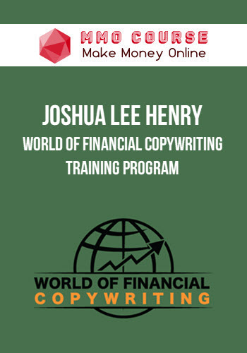 Joshua Lee Henry – World of Financial Copywriting Training Program