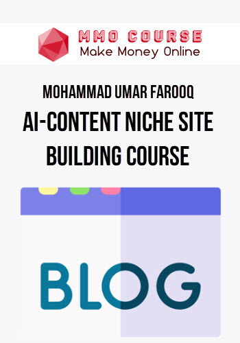 Mohammad Umar Farooq – Ai-Content Niche Site Building Course