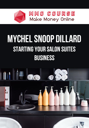 Mychel Snoop Dillard – Starting Your Salon Suites Business