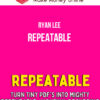 Ryan Lee – Repeatable