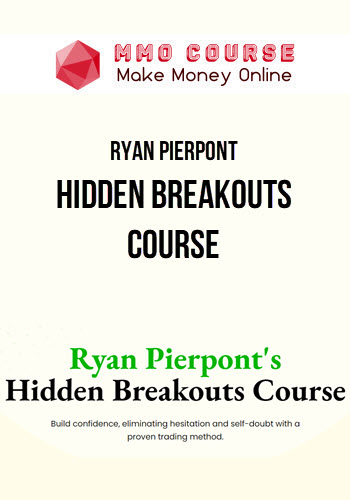 Ryan Pierpont – Hidden Breakouts Course