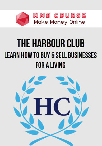 The Harbour Club – Learn How To Buy & Sell Businesses For A Living