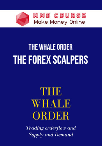 The Whale Order – The Forex Scalpers