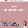 Tina Lee – Full-Time Influencer