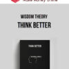 Wisdom Theory – Think Better