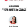 Arbel Kimmick – Fiverr Mastery Course