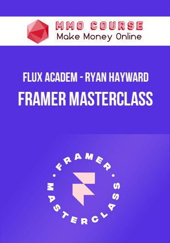 Flux Academ – Ryan Hayward – Framer Masterclass