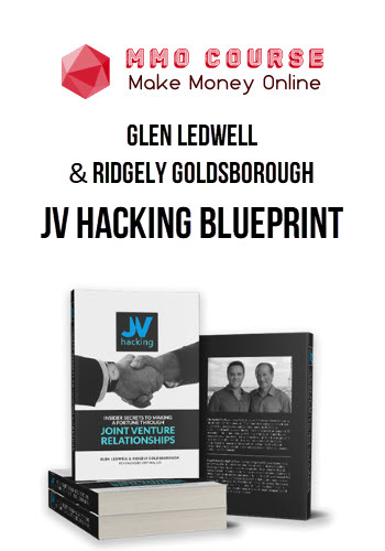 Glen Ledwell and Ridgely Goldsborough – JV Hacking Blueprint