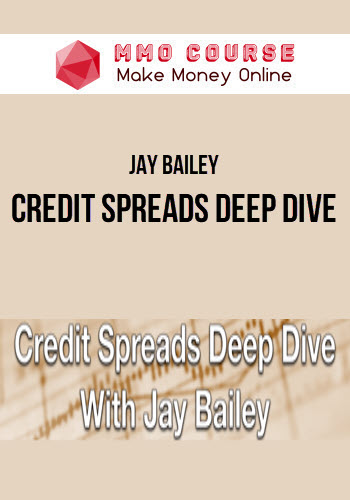 Jay Bailey – Credit Spreads Deep Dive