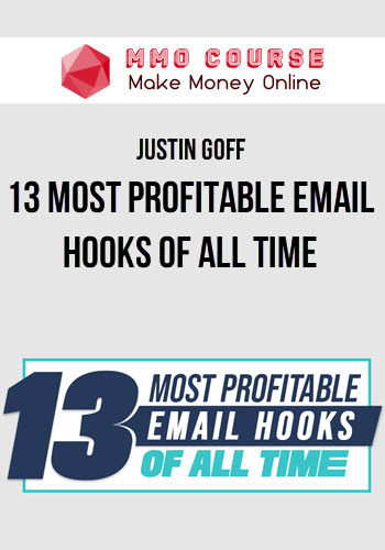 Justin Goff – 13 Most Profitable Email Hooks Of All Time