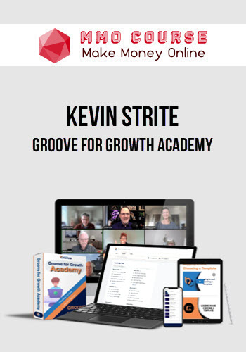 Kevin Strite – Groove For Growth Academy