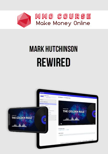 Mark Hutchinson – Rewired