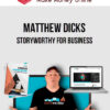 Matthew Dicks – Storyworthy for Business