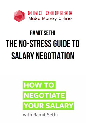 Ramit Sethi – The No-Stress Guide To Salary Negotiation