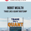 Robot Wealth – Trade Like A Quant Bootcamp