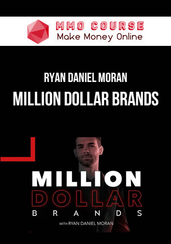 Ryan Daniel Moran – Million Dollar Brands