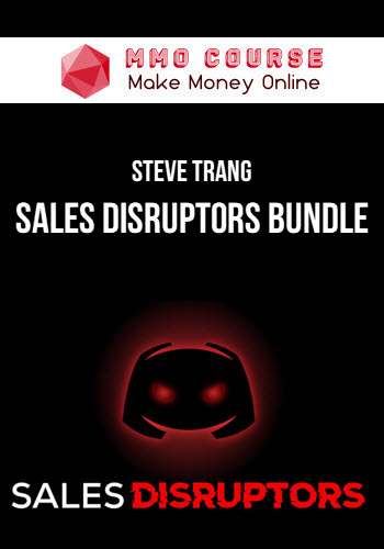 Steve Trang – Sales Disruptors Bundle