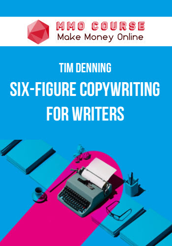 Tim Denning – Six-Figure Copywriting for Writers