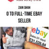 Zain Shah – 0 To Full-Time eBay Seller
