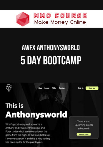 AWFX AnthonysWorld – 5 Day Bootcamp