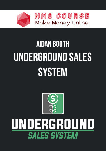 Aidan Booth – Underground Sales System