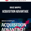 Bruce Whipple – Acquisition Advantage