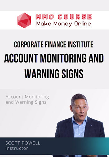 Corporate Finance Institute – Account Monitoring and Warning Signs