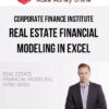 Corporate Finance Institute – Real Estate Financial Modeling in Excel