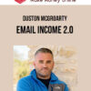 Duston McGroarty – Email Income 2.0