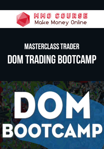 MasterClass Trader – DOM Trading BootCamp