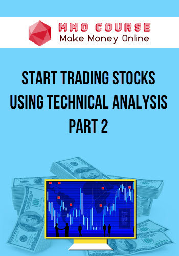 Start Trading Stocks Using Technical Analysis – Part 2