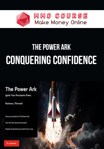 The Power Ark – Conquering Confidence