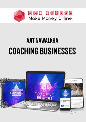 Ajit Nawalkha – Coaching Businesses