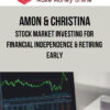 Amon & Christina Browning – Stock Market Investing for Financial Independence & Retiring Early