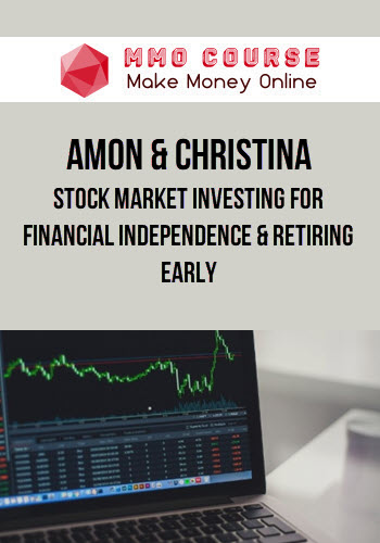 Amon & Christina Browning – Stock Market Investing for Financial Independence & Retiring Early