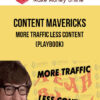 Content Mavericks – More Traffic Less Content (PlayBook)