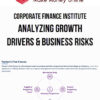 Corporate Finance Institute – Analyzing Growth Drivers & Business Risks