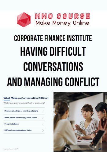 Corporate Finance Institute – Having Difficult Conversations and Managing Conflict