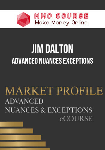 Jim Dalton – Advanced Nuances Exceptions