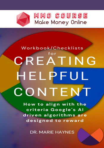 Marie Haynes – Creating Helpful Content Workbook