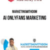 MarketingwithDom – AI Onlyfans Marketing