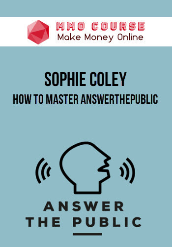 Sophie Coley – How to Master AnswerThePublic