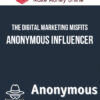 The Digital Marketing Misfits – Anonymous Influencer 2023